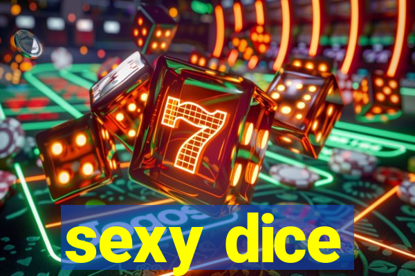 sexy dice